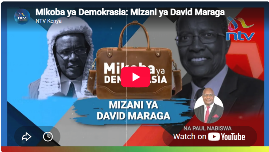 The Maraga Story: A Documentary with NTV